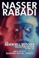 The Raven Hill Butcher Collected Edition Volume 2: Books 8-10 of the Hit Slasher Horror Novel Series
