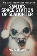 Santa's Space Station of Slaughter: A Slasher Horror Novel