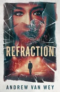 Refraction: A Mind-Bending Thriller