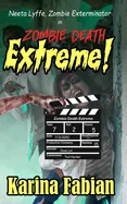 Zombie Death Extreme: Neeta Lyffe, Zombie Exterminator — Horror Fiction