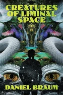 Creatures of Liminal Space