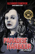 Paradise Harbour: A Noir Horror Thriller
