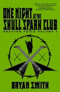 One Night at the Skull Spark Club: Drayton Falls