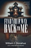 Find Your Way Back to Me