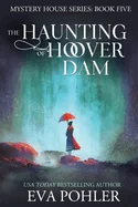 The Haunting of Hoover Dam