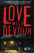 Our Love Will Devour Us
