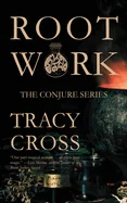 Rootwork (Conjure Series)