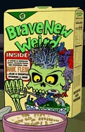 Brave New Weird Volume Three: The Best New Weird Horror, Volume Three