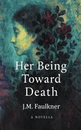 Her Being Toward Death
