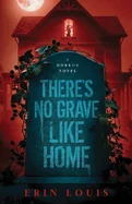 There's No Grave Like Home