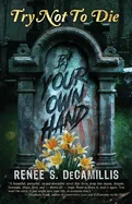 Try Not to Die By Your Own Hand: An Adult Interactive Adventure