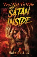 Try Not to Die With Satan Inside: An Extreme Interactive Adventure
