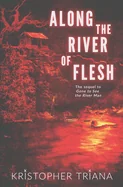 Along the River of Flesh (Book Two)