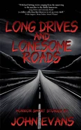 Long Drives & Lonesome Roads