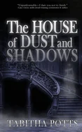 The House of Dust and Shadows