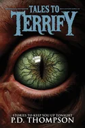 Tales to Terrify: Cryptids, Curses, Hauntings, and Other Chilling Encounters