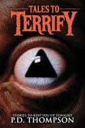Tales to Terrify: Demons, Parasites, Possessions, and Other Unholy Torments