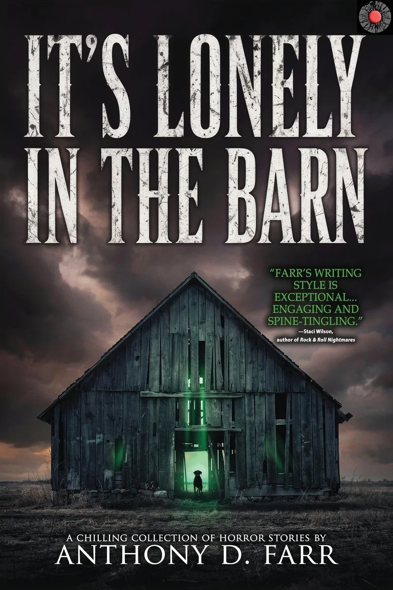 It's Lonely in the Barn: A Chilling Collection of Short Horror and Supernatural Stories