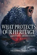 What Protects Our Heritage and Other Aberrations — Horror Fiction