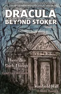 Dracula Beyond Stoker Issue 3.5: There Are Such Things
