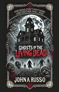 Ghosts of the Living Dead