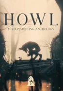 Howl: A Shapeshifting Anthology