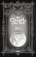 The Ghastly Gothic Tomes Vol. 10