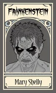 Frankenstein; or, The Modern Prometheus