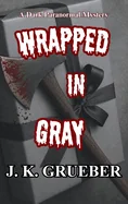 Wrapped In Gray: A Dark Paranormal Mystery