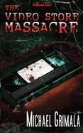 THe Video Store Massacre