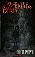 Where The Blackbirds Died