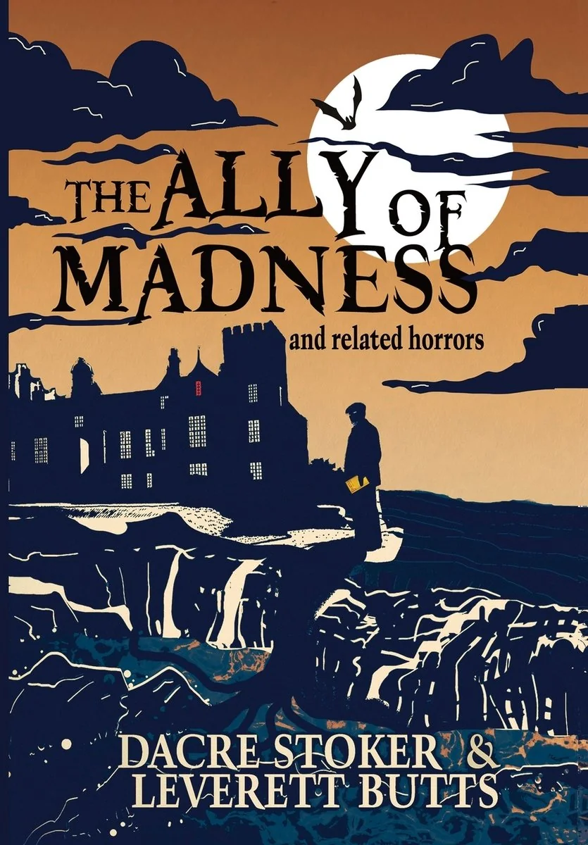 The Ally of Madness and Related Horrors