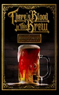 There's Blood in This Brew