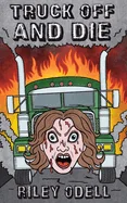 Truck Off And Die