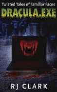 dracula.exe: Twisted Tales of Familiar Faces