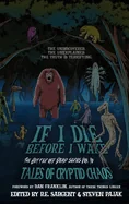 If I Die Before I Wake: Tales of Cryptid Chaos