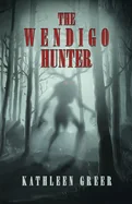 The Wendigo Hunter