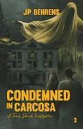 Condemned in Carcosa: A Travis Daniels Investigation