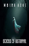 Echoes of Betrayal