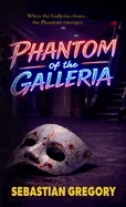 Phantom of the Galleria