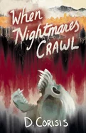 When Nightmares Crawl — Horror Fiction