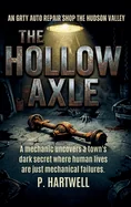The Hollow Axle: A mechanic uncovers a town's dark secret where human lives are just mechanical failures