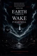 When the Earth Starts to Wake: The Hollow-Eyed were only the warning.