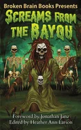 Screams From The Bayou: A Horror Anthology