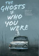 The Ghosts Of Who You Were
