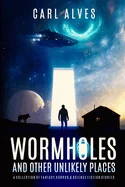 Wormholes and Other Unlikely Places: A Collection of Fantasy, Horror, and Science Fiction Stories — Horror Fiction