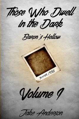 Those Who Dwell in the Dark: Baron's Hollow: Volume 1 — photo 2