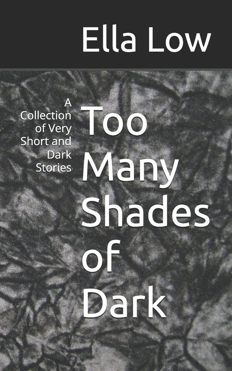Too Many Shades of Dark: A Collection of Very Short and Dark Stories — photo 2