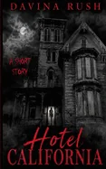 Hotel California: A Short Story: Revised Edition