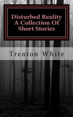 Disturbed Reality A Collection Of Short Stories — photo 2